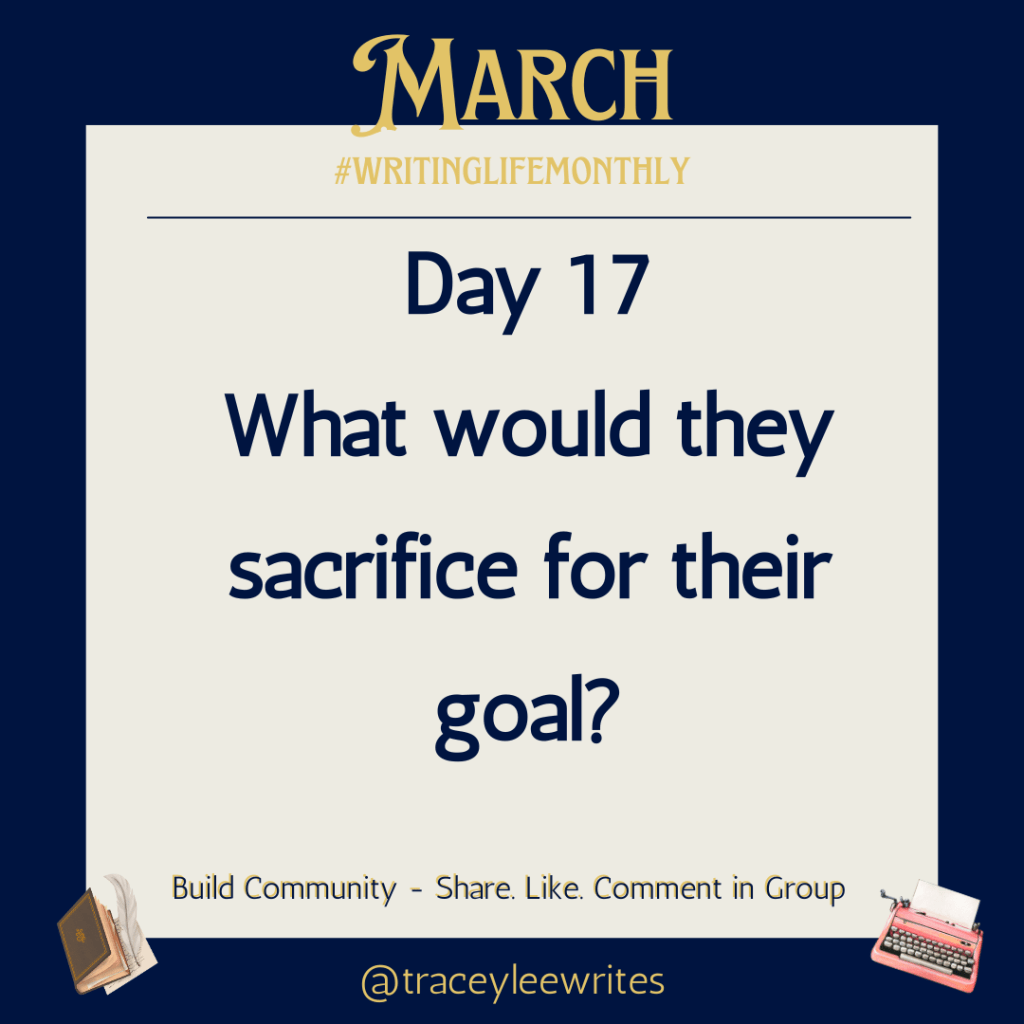 Day 17
What would they sacrifice for their goal?