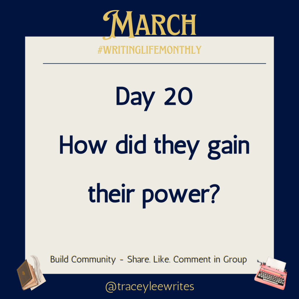 Day 20
How did they gain their power?