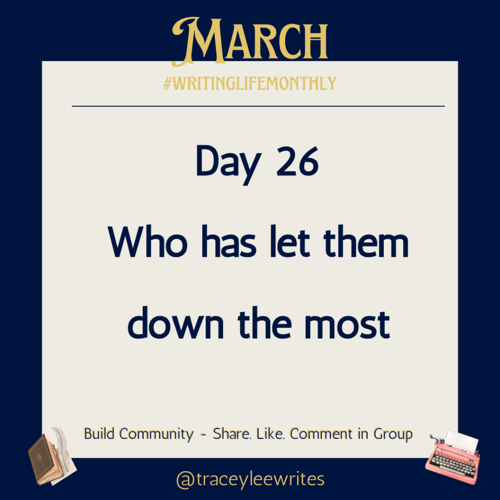 Day 26
Who has let them down the most