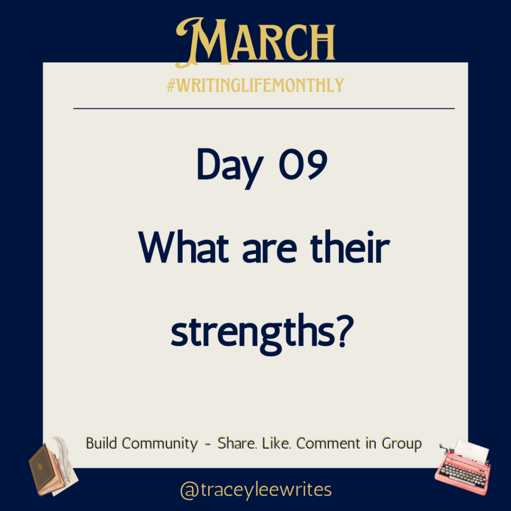 Day 09
What are their strengths?